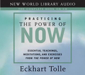 practicing the power of now originally published