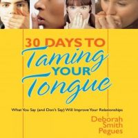 30-days-to-taming-your-tongue-what-you-say-and-dont-say-will-improve-your-relationships.jpg