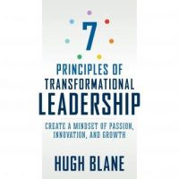 7-principles-of-transformational-leadership-create-a-mindset-of-passion-innovation-and-growth.jpg