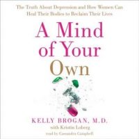 a-mind-of-your-own-the-truth-about-depression-and-how-women-can-heal-their-bodies-to-reclaim-their-lives.jpg