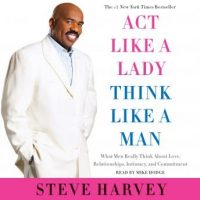 act-like-a-lady-think-like-a-man-expanded-edition-what-men-really-think-about-love-relationships-intimacy-and-commitment.jpg