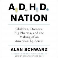 adhd-nation-children-doctors-big-pharma-and-the-making-of-an-american-epidemic.jpg