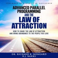 advanced-parallel-programming-how-to-share-the-law-of-attraction-and-bring-abundance-to-the-people-you-love.jpg