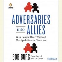 adversaries-into-allies-win-people-over-without-manipulation-or-coercion.jpg