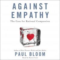 against-empathy-the-case-for-rational-compassion.jpg