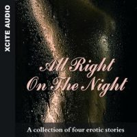 all-right-on-the-night-a-collection-of-four-erotic-stories.jpg