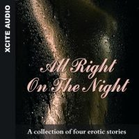 all-right-on-the-night-a-collection-of-four-erotic-stories.jpg