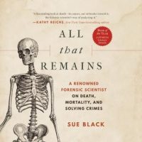 all-that-remains-a-renowned-forensic-scientist-on-death-mortality-and-solving-crimes.jpg