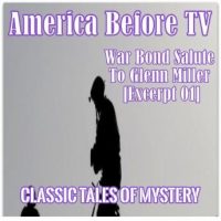 america-before-tv-war-bond-salute-to-glenn-miller-excerpt-01.jpg