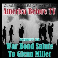 america-before-tv-war-bond-salute-to-glenn-miller-excerpt-03.jpg