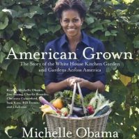 american-grown-the-story-of-the-white-house-kitchen-garden-and-gardens-across-america.jpg