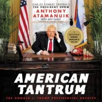 american-tantrum-the-donald-j-trump-presidential-archives.jpg