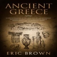 ancient-greece-a-concise-overview-of-the-greek-history-and-mythology-including-classical-greece-hellenistic-greece-roman-greece-and-the-byzantine-empire.jpg