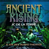 ancient-rising-a-joe-bev-audio-theater.jpg