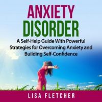 anxiety-disorder-a-self-help-guide-with-powerful-strategies-for-overcoming-anxiety-and-building-self-confidence.jpg