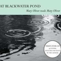 at-blackwater-pond-mary-oliver-reads-mary-oliver.jpg