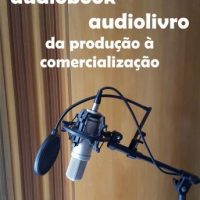 audiobook-audiolivro-da-producao-a-comercializacao.jpg