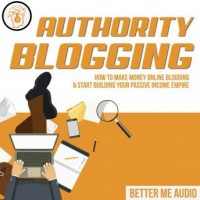 authority-blogging-how-to-make-money-online-blogging-start-building-your-passive-income-empire.jpg