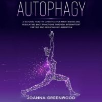 autophagy-a-natural-healthy-lifestyle-for-maintaining-and-regulating-body-functions-through-intermittent-fasting-and-reducing-inflammation.jpg