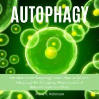 autophagy-introduction-to-autophagy-learn-how-to-get-into-autophagy-for-anti-aging-weight-loss-and-naturally-heal-your-body.jpg