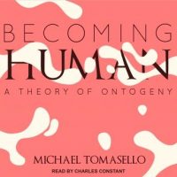 becoming-human-a-theory-of-ontogeny.jpg