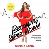 becoming-super-woman-a-simple-12-step-plan-to-go-from-burnout-to-balance.jpg