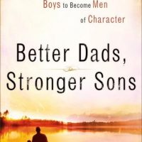 better-dads-stronger-sons-how-fathers-can-guide-boys-to-become-men-of-character.jpg
