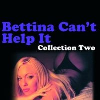bettina-cant-help-it-erotic-stories-collection-two.jpg