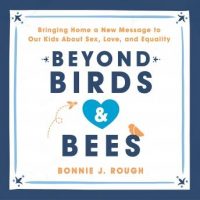 beyond-birds-and-bees-bringing-home-a-new-message-to-our-kids-about-sex-love-and-equality.jpg