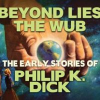 beyond-lies-the-web-early-stories-of-philip-k-dick.jpg