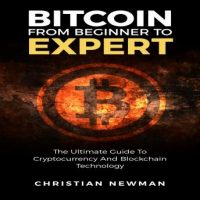 bitcoin-from-beginner-to-expert-the-ultimate-guide-to-cryptocurrency-and-blockchain-technology.jpg