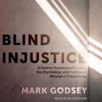 blind-injustice-a-former-prosecutor-exposes-the-psychology-and-politics-of-wrongful-convictions.jpg