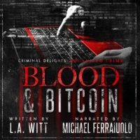 blood-bitcoin-criminal-delights-organized-crime.jpg