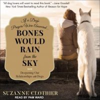 bones-would-rain-from-the-sky-deepening-our-relationships-with-dogs.jpg