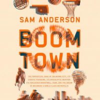 boom-town-the-fantastical-saga-of-oklahoma-city-its-chaotic-founding-its-purloined-basketball-team-and-the-dream-of-becoming-a-world-class-metropolis.jpg