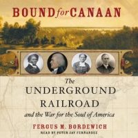 bound-for-canaan-the-epic-story-of-the-underground-railroad-americas-first-civil-rights-movement.jpg