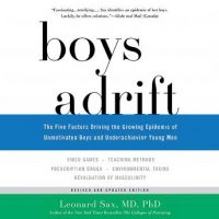 boys-adrift-the-five-factors-driving-the-growing-epidemic-of-unmotivated-boys-and-underachieving-young-men.jpg
