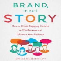 brand-meet-story-how-to-create-engaging-content-to-win-business-and-influence-your-audience.jpg