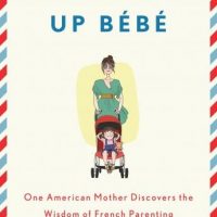 bringing-up-bebe-one-american-mother-discovers-the-wisdom-of-french-parenting.jpg