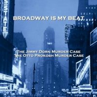 broadway-is-my-beat-volume-1-the-jimmy-dorn-murder-case-the-otto-prokosh-murder-case.jpg