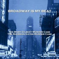 broadway-is-my-beat-volume-6-the-mary-gilbert-murder-case-the-sherman-gates-murder-case.jpg