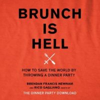 brunch-is-hell-how-to-save-the-world-by-throwing-a-dinner-party.jpg