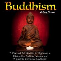 buddhism-a-practical-introduction-for-beginners-to-tibetan-zen-buddhist-mantra-and-a-guide-to-theravada-meditation.jpg