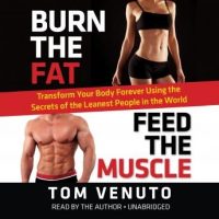 burn-the-fat-feed-the-muscle-transform-your-body-forever-using-the-secrets-of-the-leanest-people-in-the-world.jpg