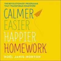 calmer-easier-happier-homework-the-revolutionary-programme-that-transforms-homework.jpg