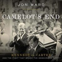 camelots-end-kennedy-vs-carter-and-the-fight-that-broke-the-democratic-party.jpg
