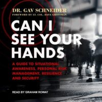 can-i-see-your-hands-a-guide-to-situational-awareness-personal-risk-management-resilience-and-security.jpg