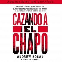cazando-a-el-chapo-la-historia-contada-desde-adentro-por-el-agente-de-la-ley-estadounidense-que-capturo-al-narcotraficante-mas-buscado-del-mundo.jpg