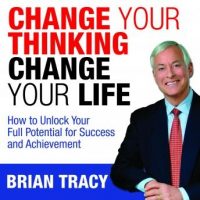 change-your-thinking-change-your-life-how-to-unlock-your-full-potential-for-success-and-achievement.jpg