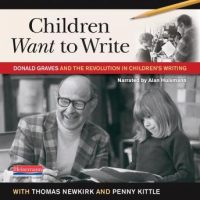 children-want-to-write-donald-graves-and-the-revolution-in-childrens-writing.jpg